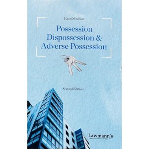 Lawmann's Possession, Dispossession and Adverse Possession by Ram Shelkar | Kamal Publishers